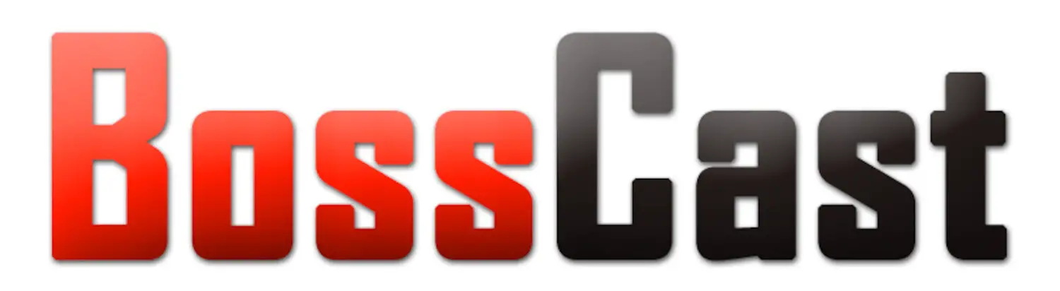 bosscast bosscast