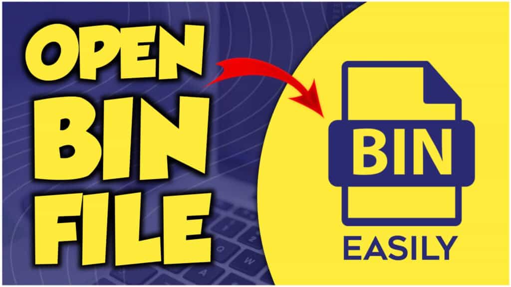 How To Open Bin File On Android? The Complete Guide!