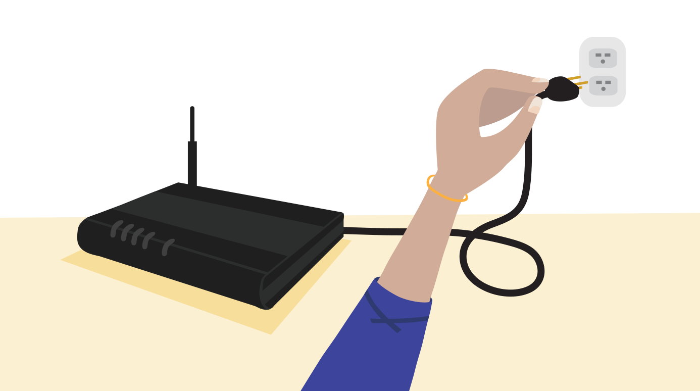 unplug the modem and router's power cords